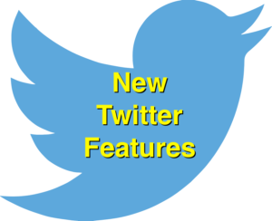 New Twitter Features
