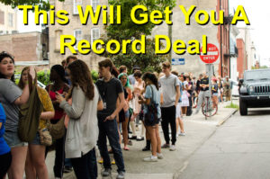 This will get you a record deal