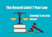 Record label 7 year law coming to an end soon? on the Music 3.0 blog